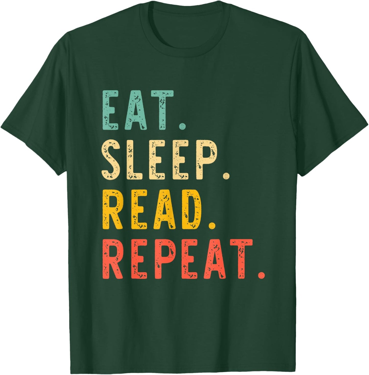 Eat Sleep Read Repeat Book Reading Reader Teacher Librarian T-Shirt - T-Shirt | Forest