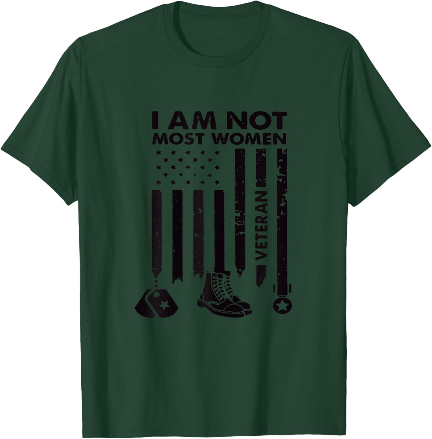 Im Not Most Women Veteran Day USA Flag T-Shirt - T-Shirt | Forest