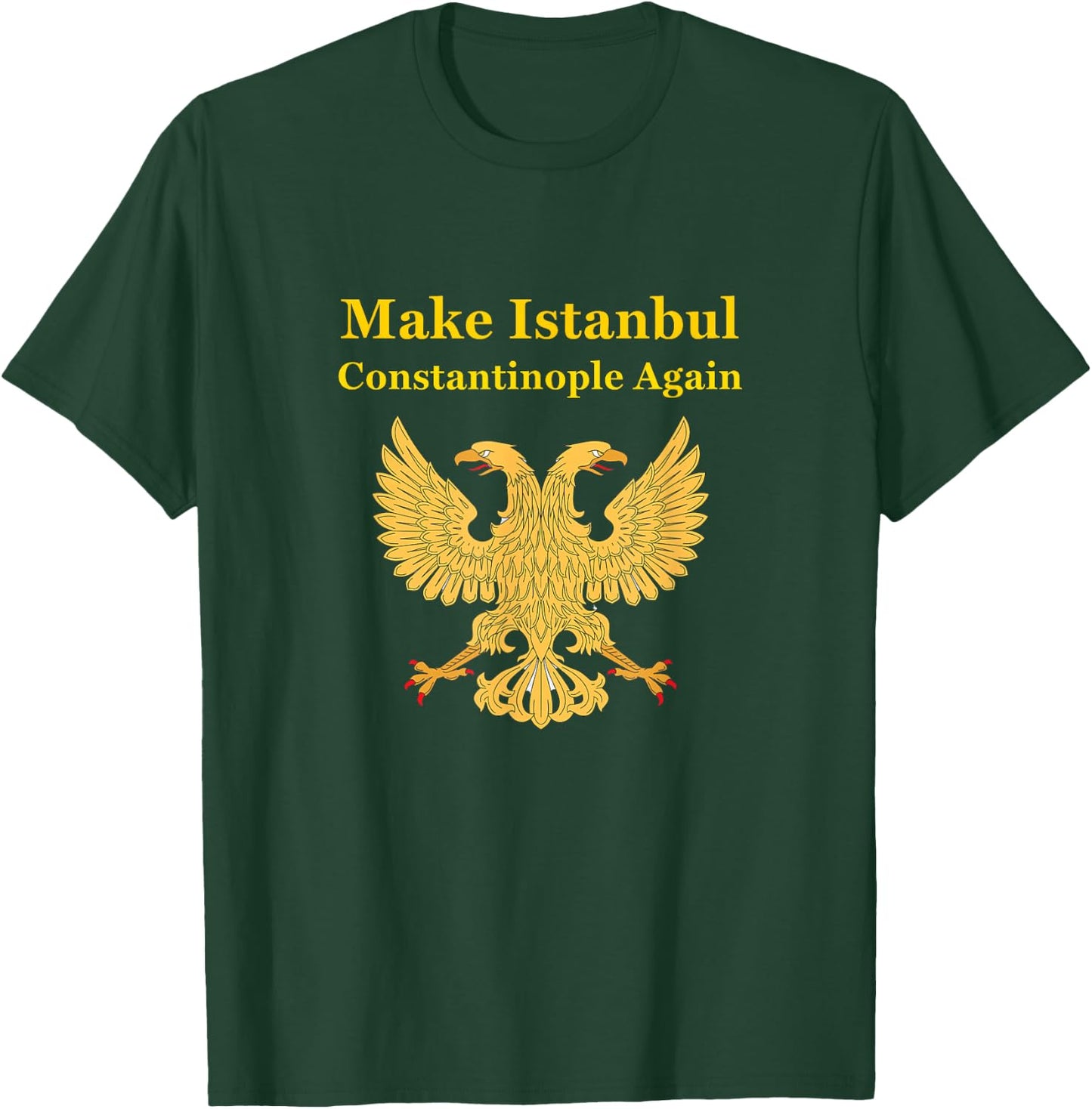 Orthodox Christian Make Istanbul Constantinople Again T-Shirt - T-Shirt | Forest