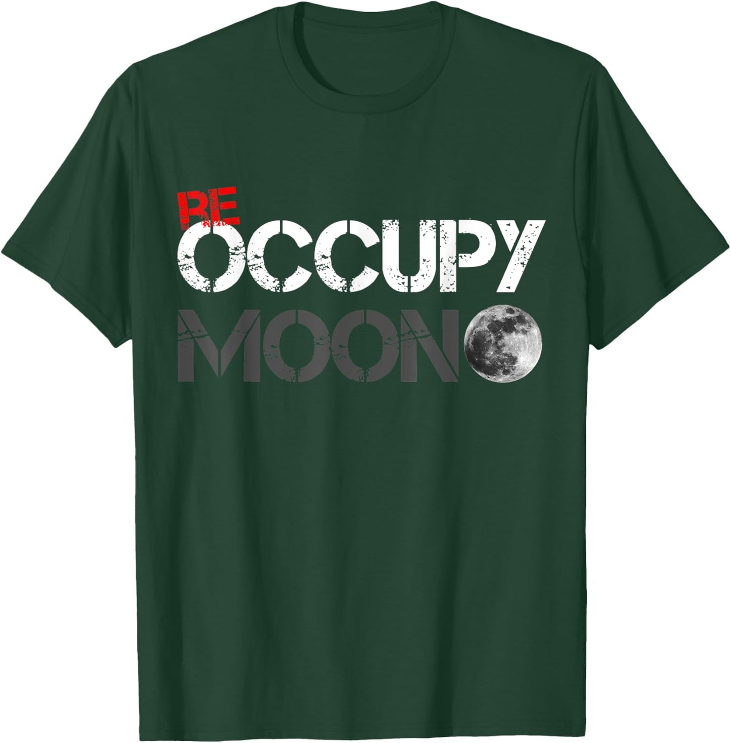 Occupy Mars Occupy Moon T-Shirt - T-Shirt | Forest