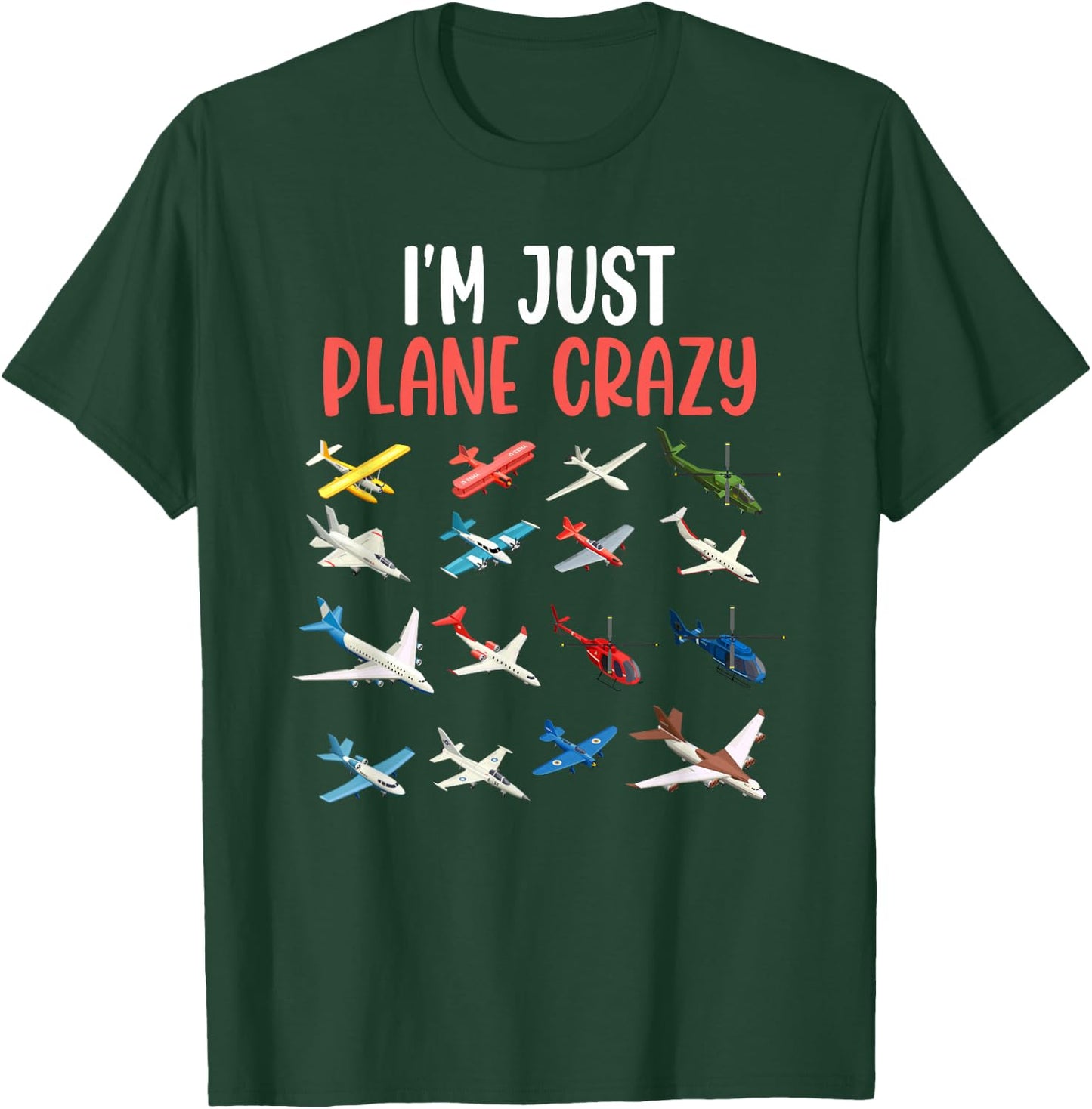 I'm Just Plane Crazy - Aviation Gifts for Aircraft Pilots T-Shirt - T-Shirt | Forest