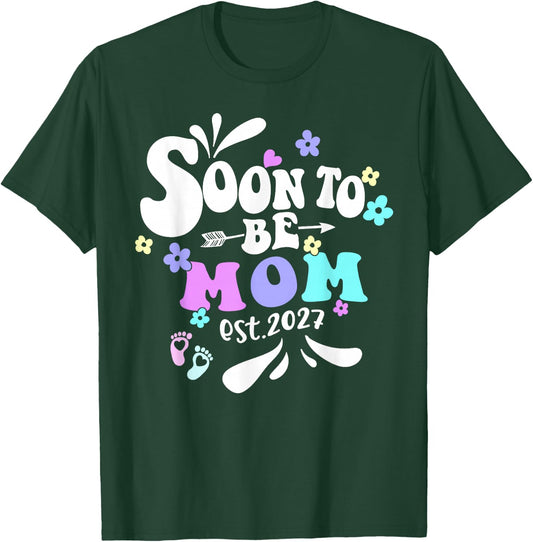 Soon to be Mom 2027 Pregnancy Announcement First Time Mommy T-Shirt - T-Shirt | Forest