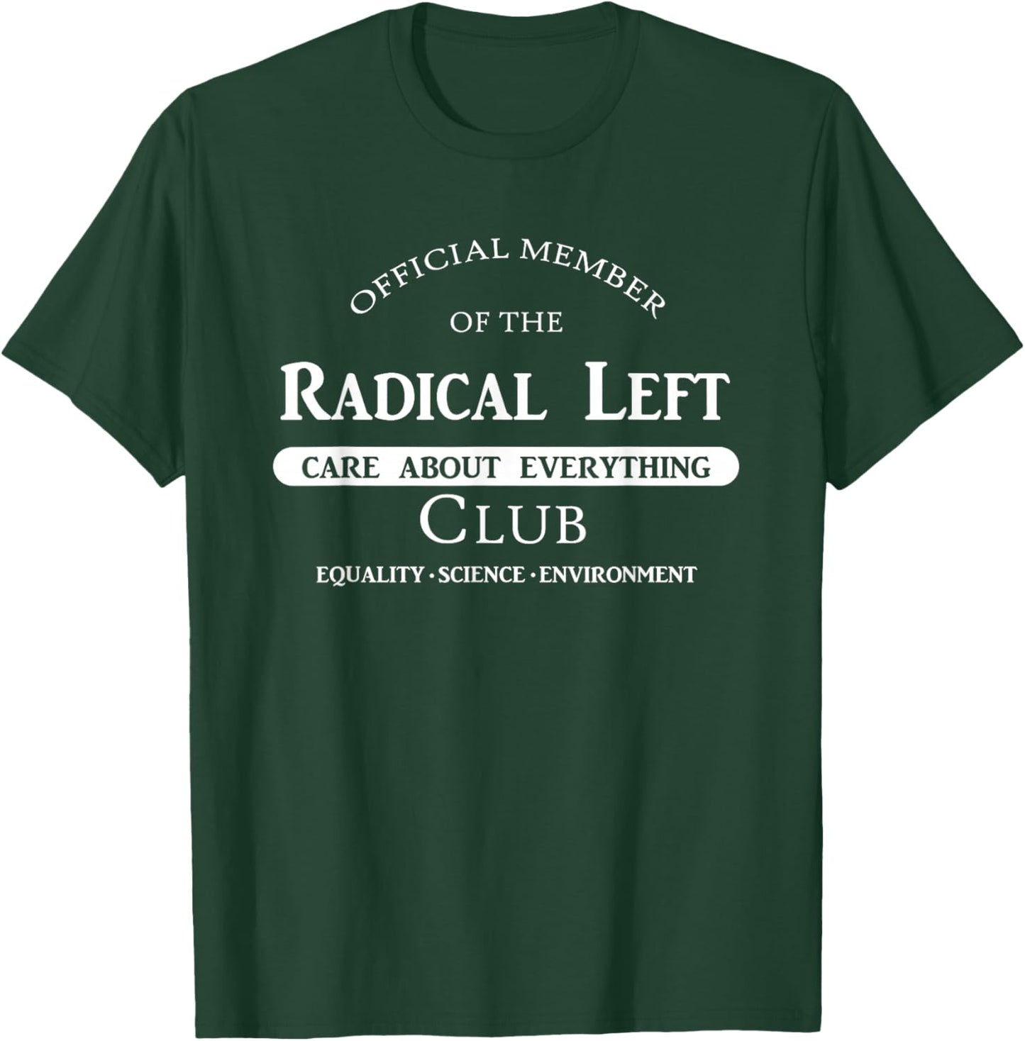 Official Member of The Radical Left Club T-Shirt - T-Shirt | Forest