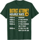 District Attorney Hourly Rate District Lawyer Solicitor T-Shirt - T-Shirt | Forest