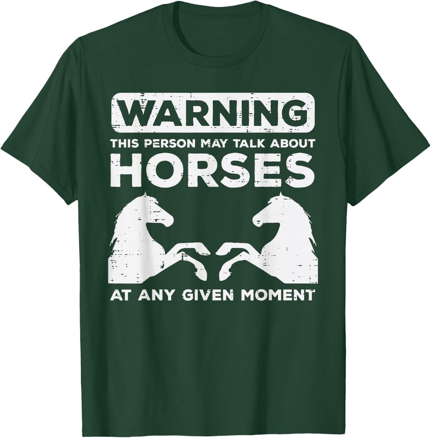 Warning May Talk About Horses Funny Riding Men Women Kids T-Shirt - T-Shirt | Forest