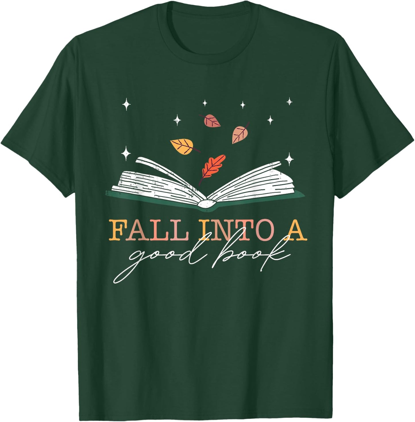 FALL INTO A GOOD BOOK Reader Autumn Reading Books Meme T-Shirt - T-Shirt | Forest