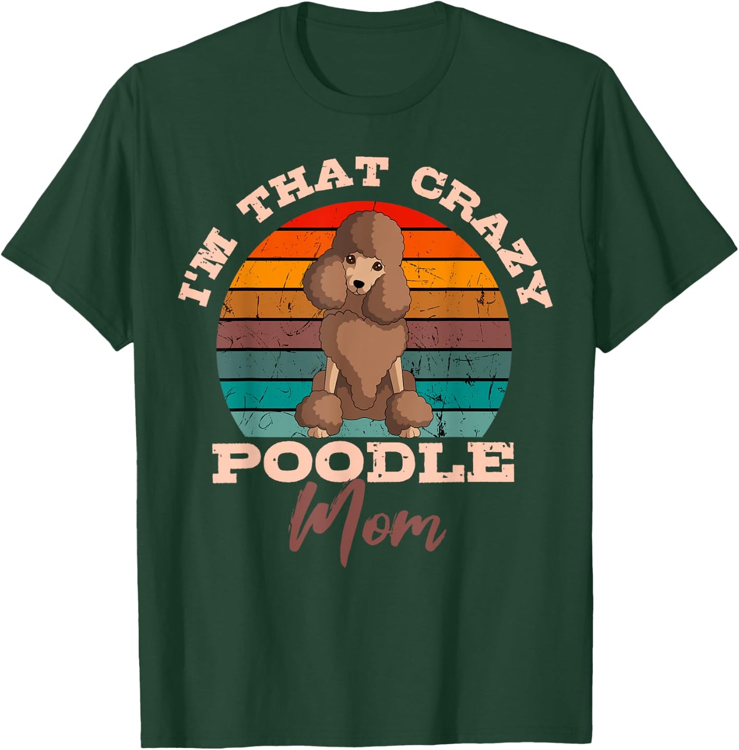 Poodle Mom Dog Owner Retro Vintage Lover Mother's Day T-Shirt - T-Shirt | Forest