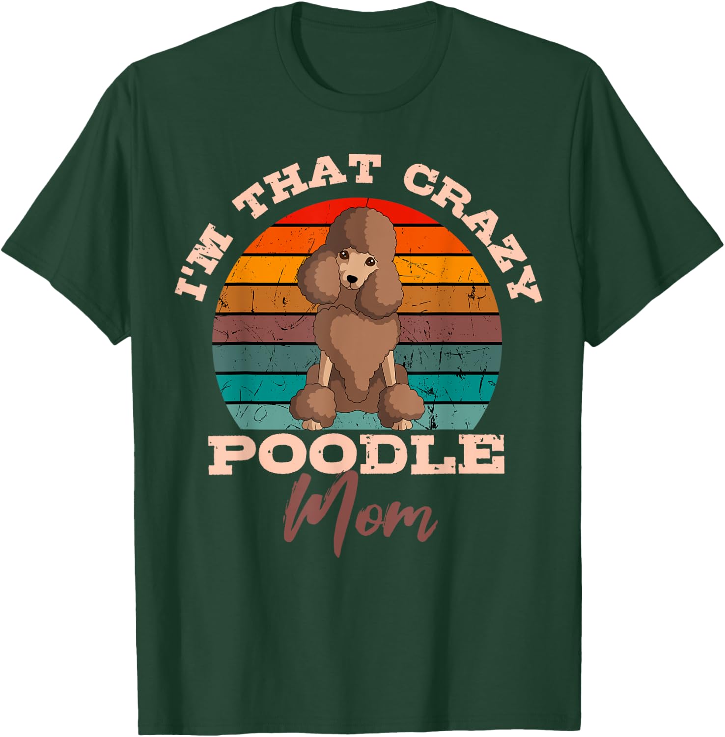 Poodle Mom Dog Owner Retro Vintage Lover Mother's Day T-Shirt - T-Shirt | Forest