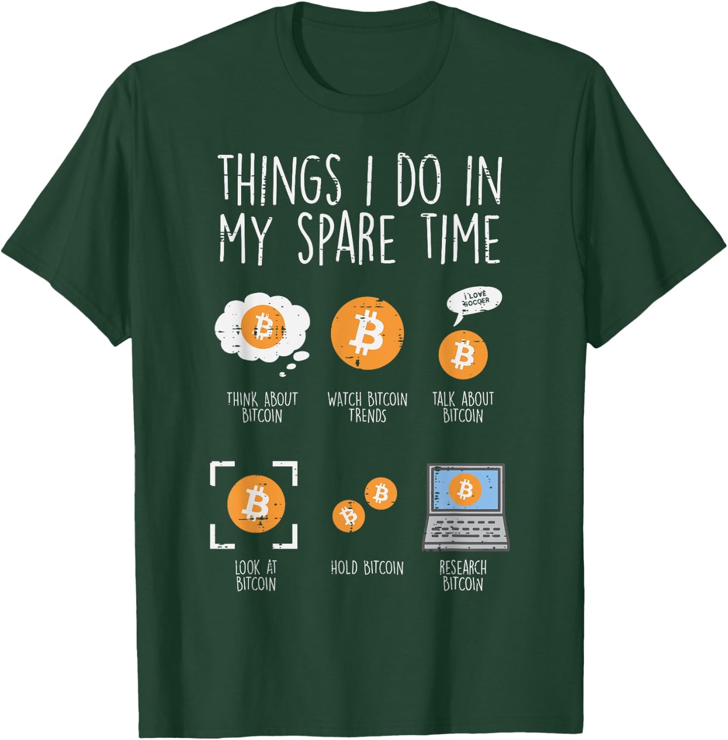 Things I Do Spare Time Bitcoin BTC Crypto Cryptocurrency T-Shirt - T-Shirt | Forest