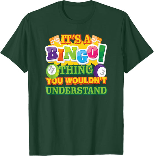 Funny Bingo Quote for Bingo Callers and Players T-Shirt - T-Shirt | Forest