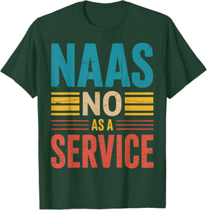 Naas No As A Service T-Shirt - T-Shirt | Forest