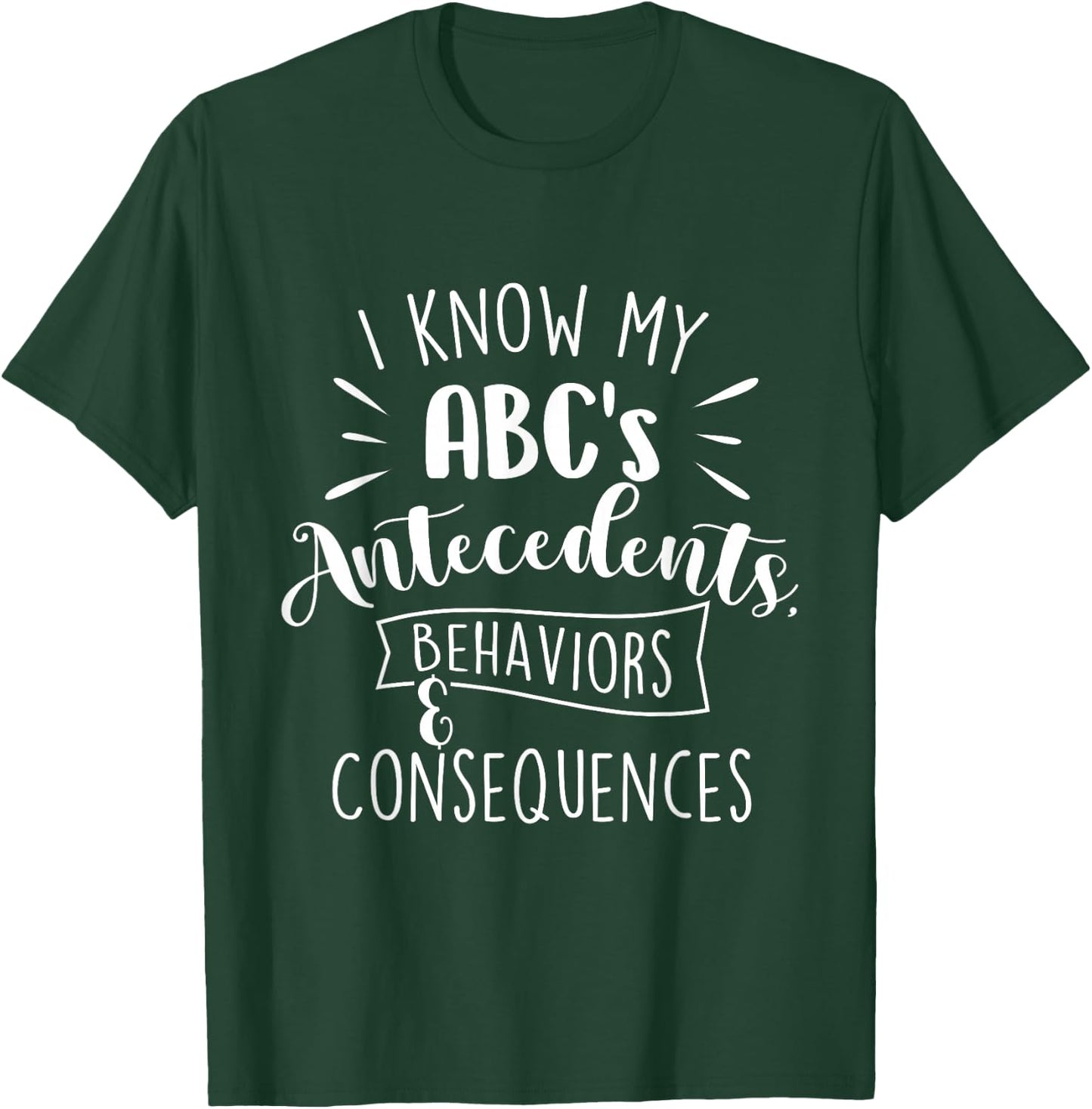 I Know My Abc's Behavior Analyst Therapist Psychologist Small T-Shirt - T-Shirt | Forest