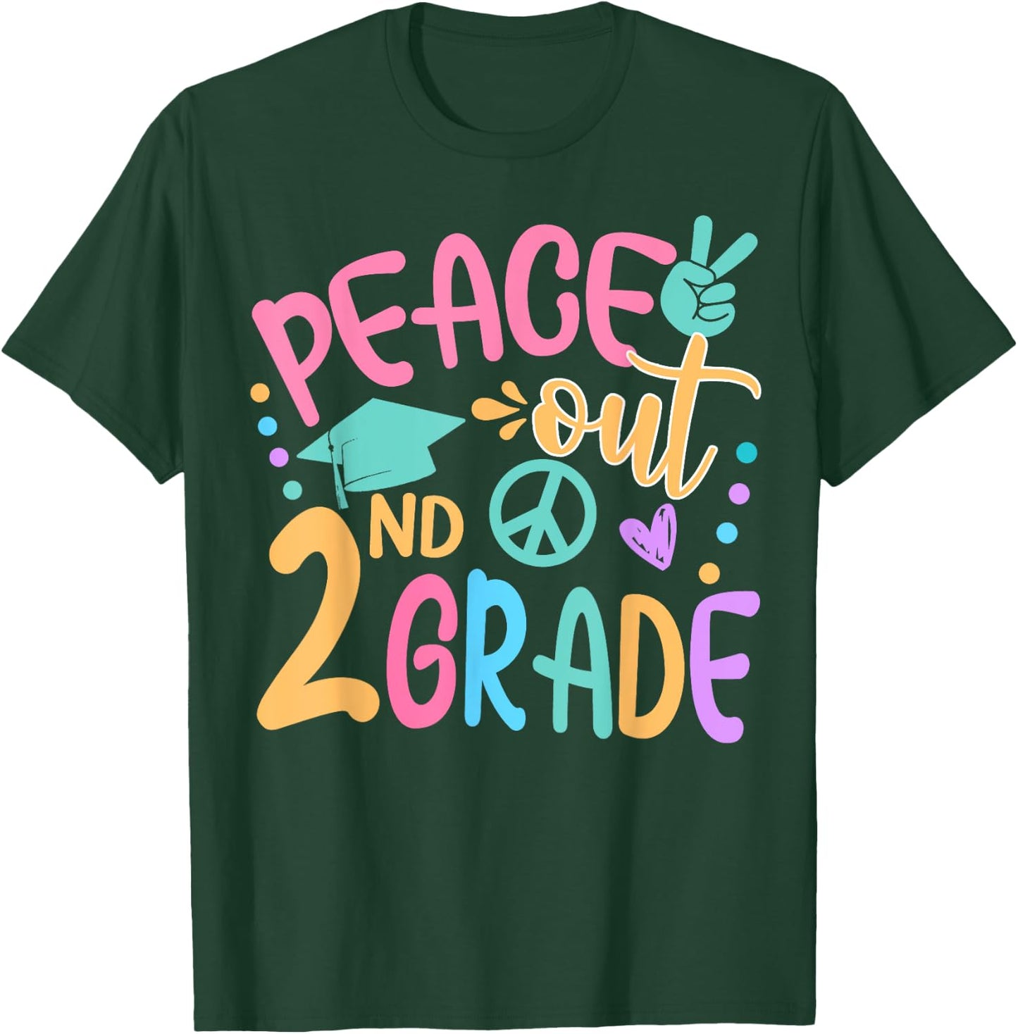 Peace Out 2nd Grade Bye Bye School Hello Summer T-Shirt - T-Shirt | Forest