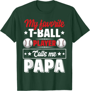 My Favorite T-Ball Player Calls Me Papa Cute T-Shirt - T-Shirt | Forest