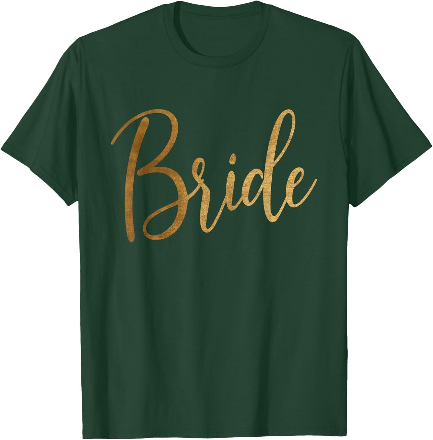 Bride Wedding Bridesmaid Bridal Shower T-Shirt - T-Shirt | Forest