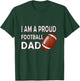 Proud Football Dad Shirt Funny Foodball Father T-Shirt - T-Shirt | Forest