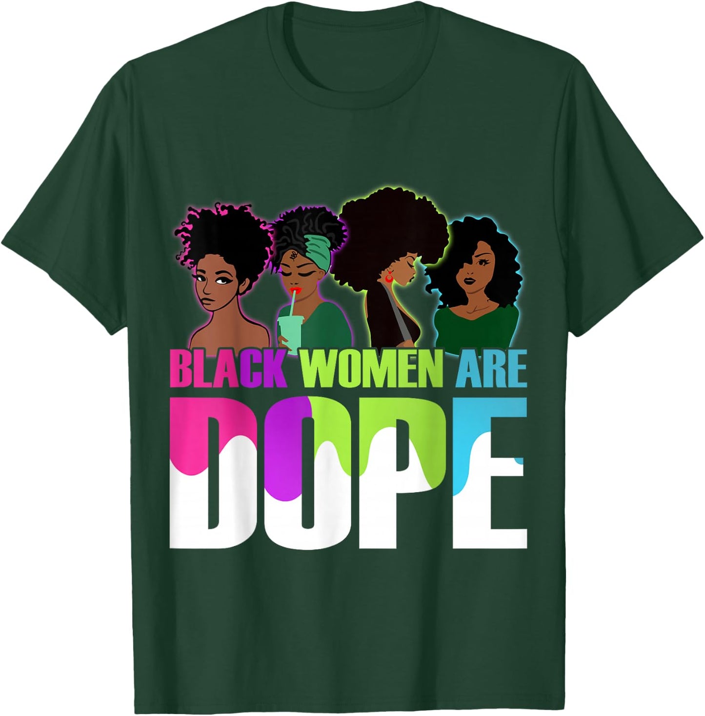 Black Women Are Dope Pride Black History Month T-Shirt - T-Shirt | Forest