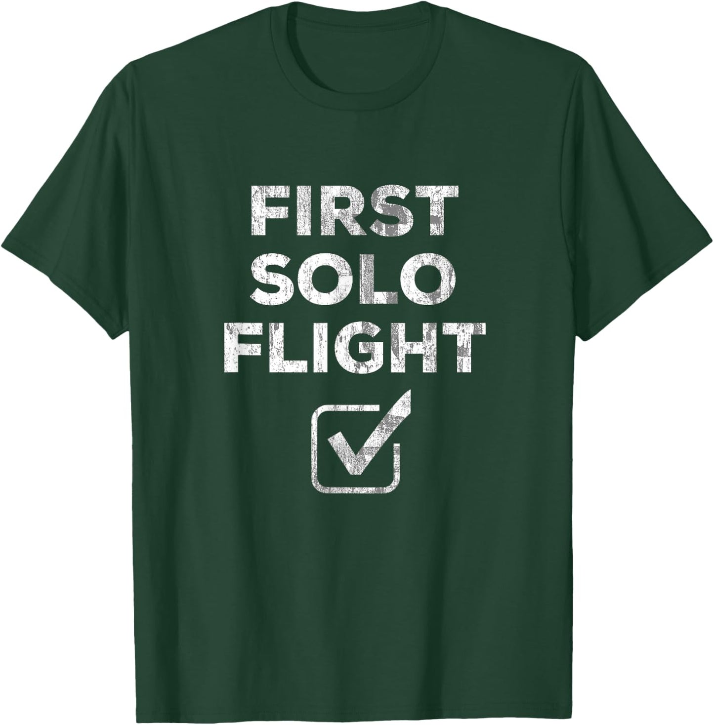 First Solo Flight - Funny New Pilot Gift DISTRESSED T-Shirt - T-Shirt | Forest