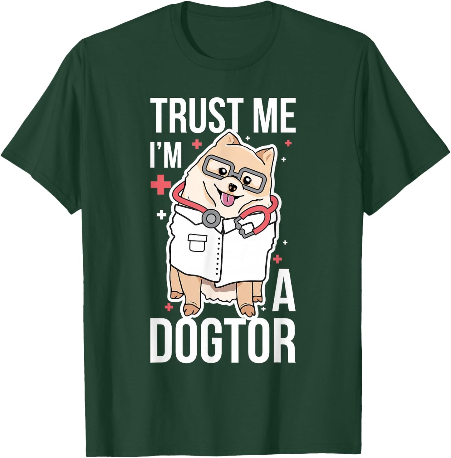 Trust Me I'm A Dogtor T-Shirt - T-Shirt | Forest