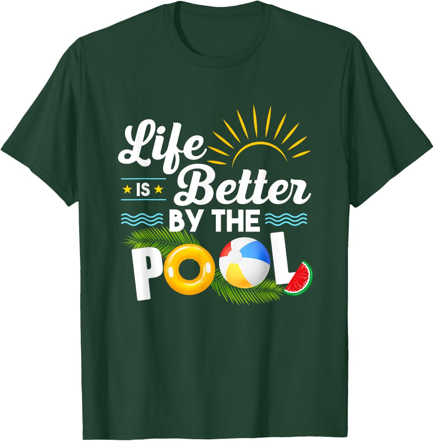 Life is Better at The Pool Summer Vacation Summer Party T-Shirt - T-Shirt | Forest