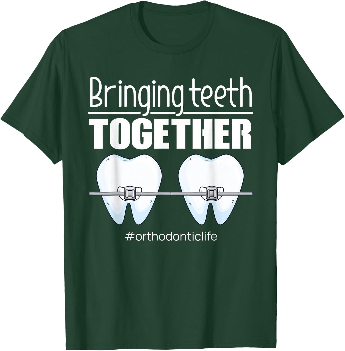 Orthodontic Orthodontic Gifts T-Shirt - T-Shirt | Forest