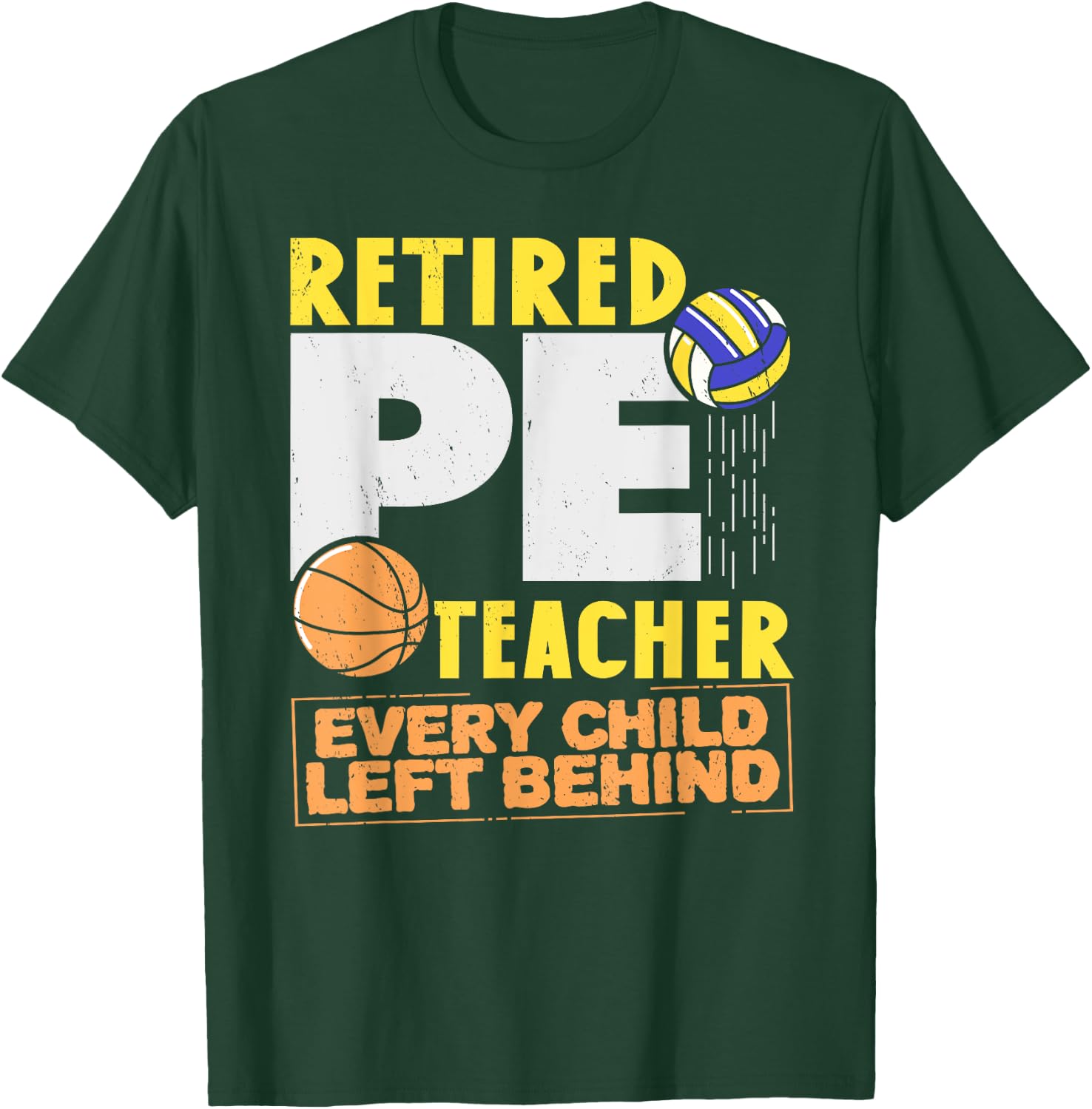 Retired P. E. Teacher Retirement Sport PE Physical Education T-Shirt - T-Shirt | Forest