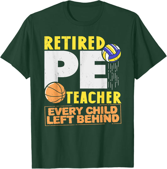 Retired P. E. Teacher Retirement Sport PE Physical Education T-Shirt - T-Shirt | Forest