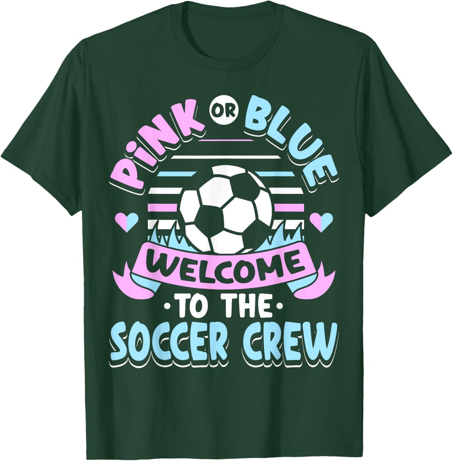 Pink or Blue Welcome to the Soccer Crew Gender Reveal Party T-Shirt - T-Shirt | Forest