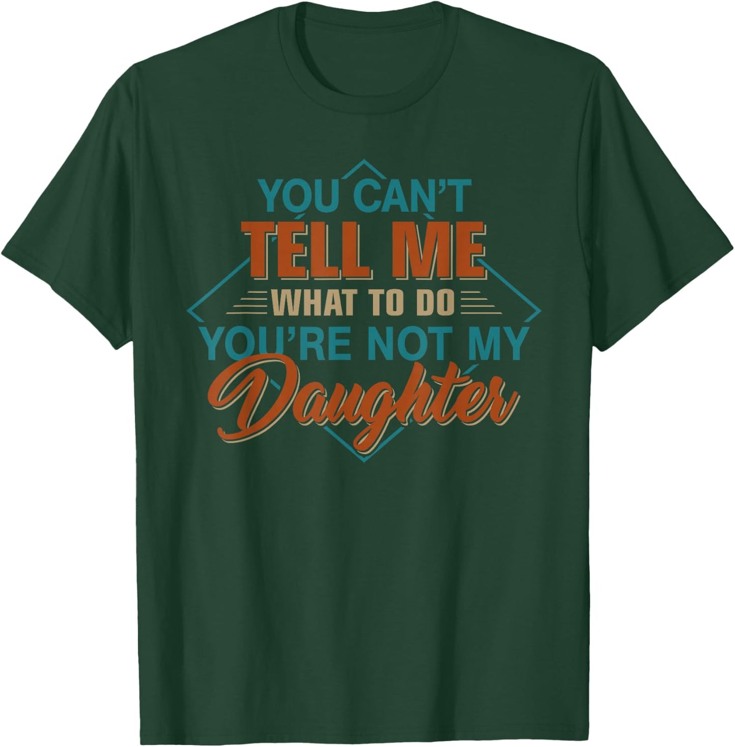 Funny Father's Day Dad Gifts From Daughter Daddy T-Shirt - T-Shirt | Forest