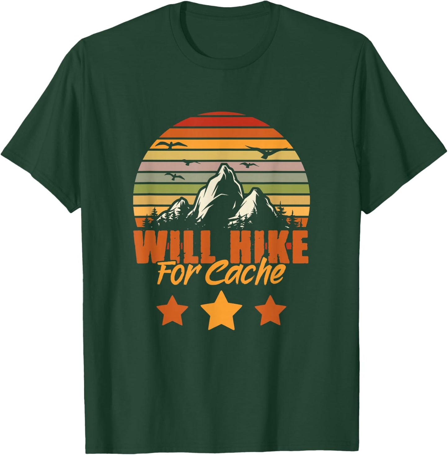 Will Hike For Cache Treasure Geocaching Geocache Geocacher T-Shirt - T-Shirt | Forest