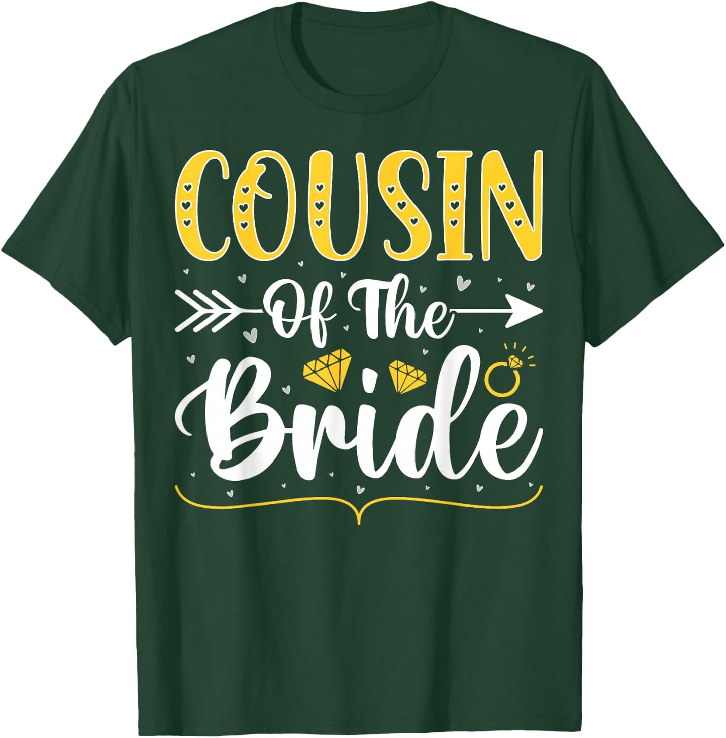 Cousin of the Bride T-Shirt - T-Shirt | Forest