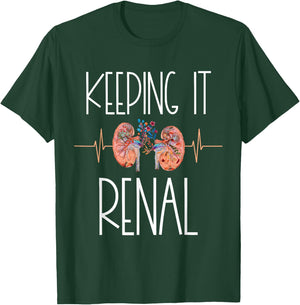 Dialysis Technician Week Keeping It Renal Nephrology Nurse T-Shirt - T-Shirt | Forest