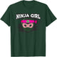 I'm NINJA GIRL I Want To Be Spy Wear A Mask Forget Princess T-Shirt - T-Shirt | Forest