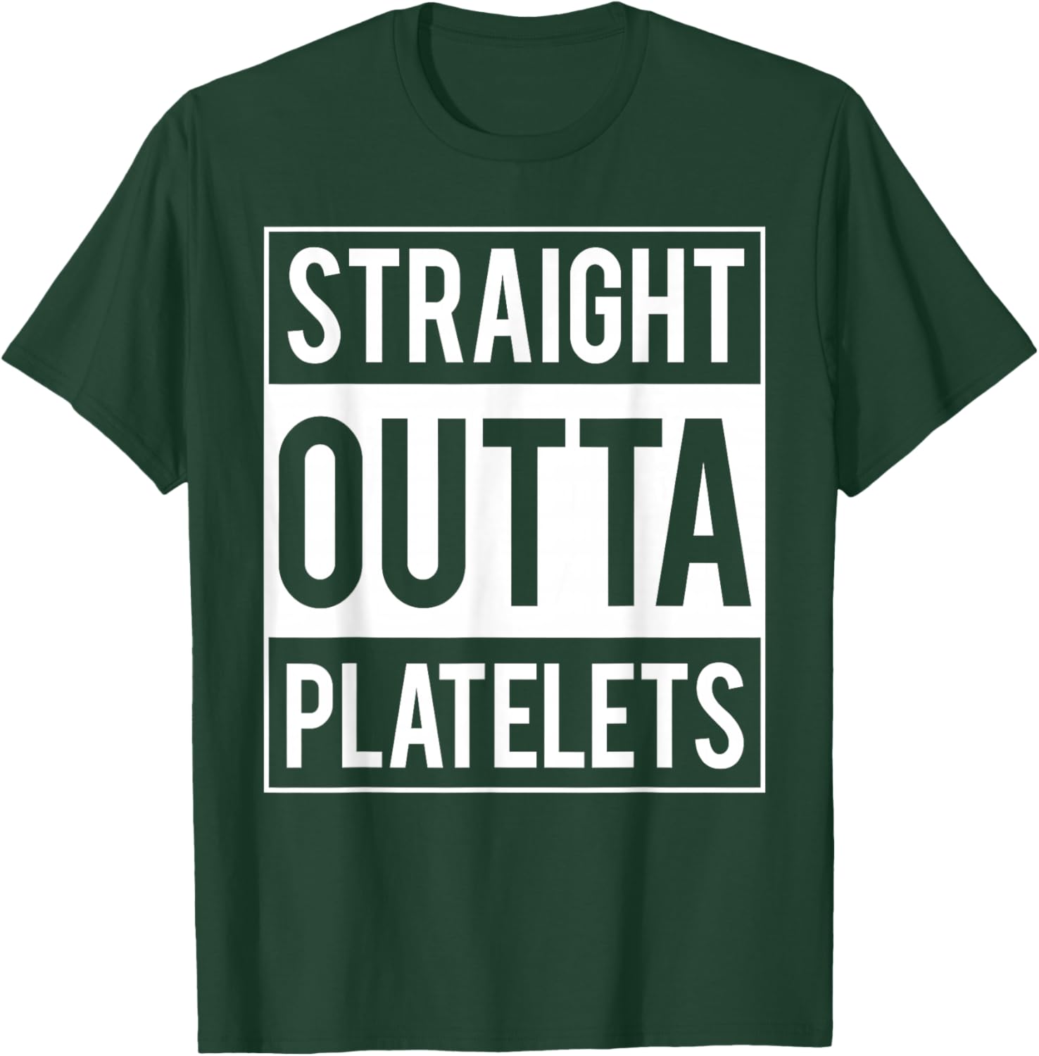 Straight Outta Platelets ITP Awareness T-Shirt - T-Shirt | Forest