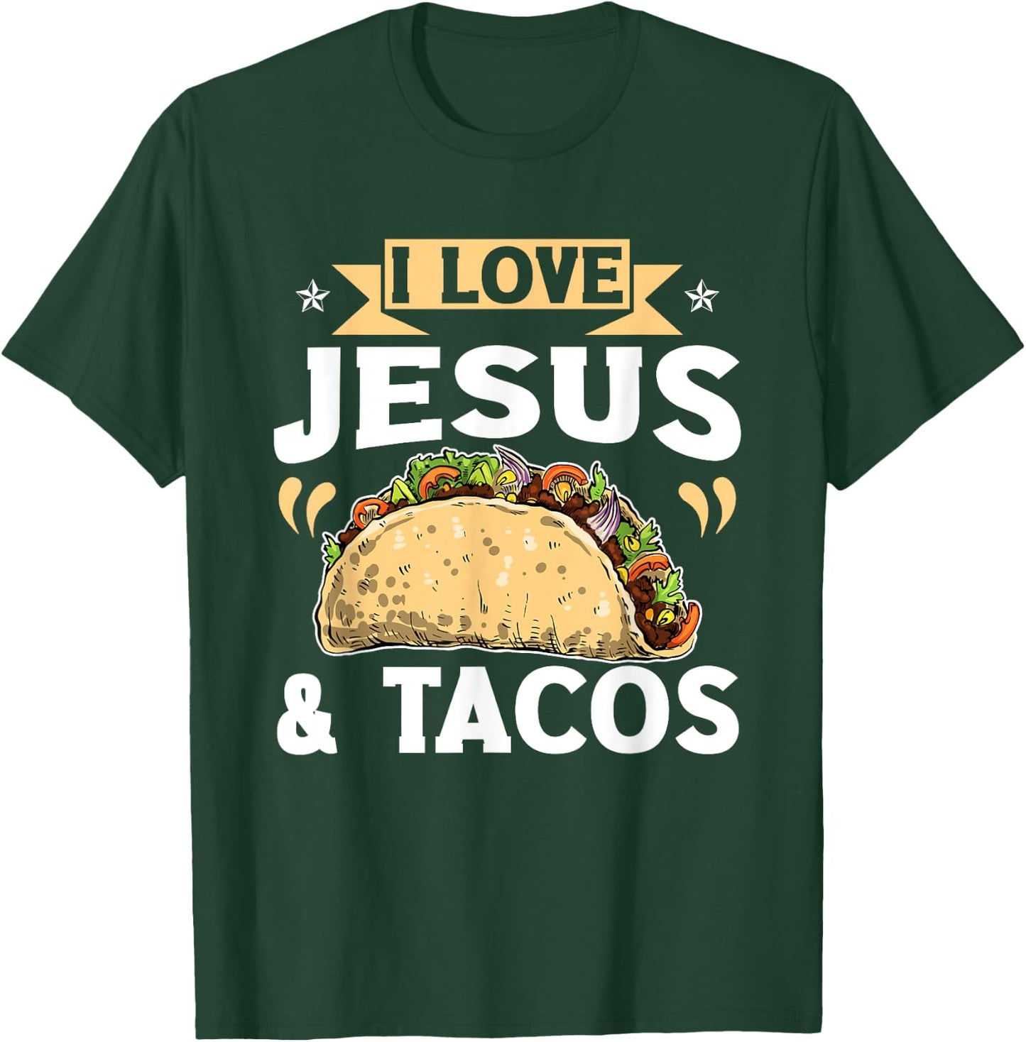 I Love Jesus And Tacos Christian Quote Mexican Food Quotes T-Shirt - T-Shirt | Forest