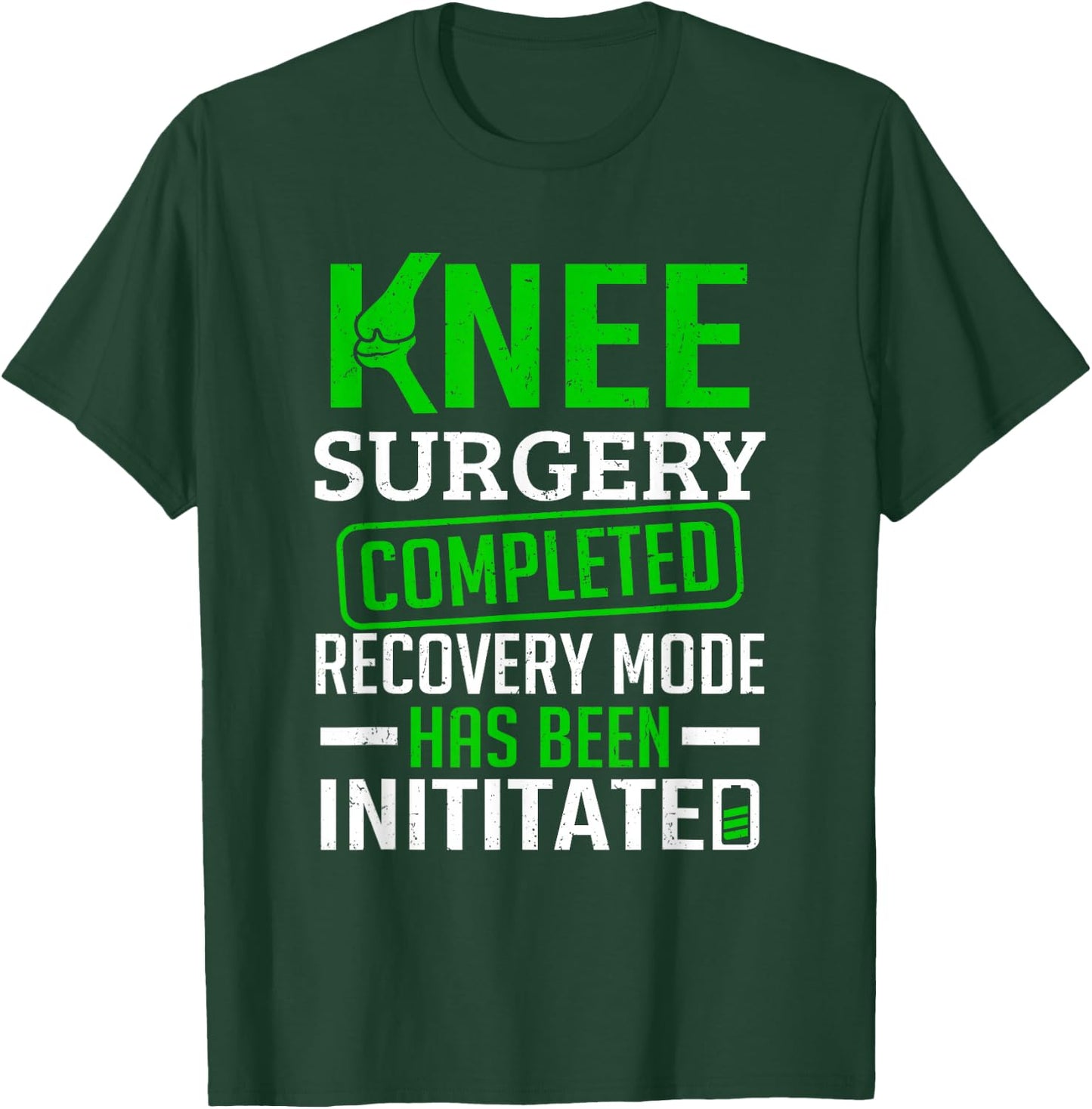 Knee Replacement Joint Knee Surgery Completed T-Shirt - T-Shirt | Forest