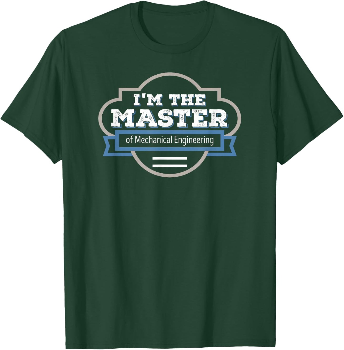 Mechanical Engineering Masters Graduation Gift Shirt T-Shirt - T-Shirt | Forest