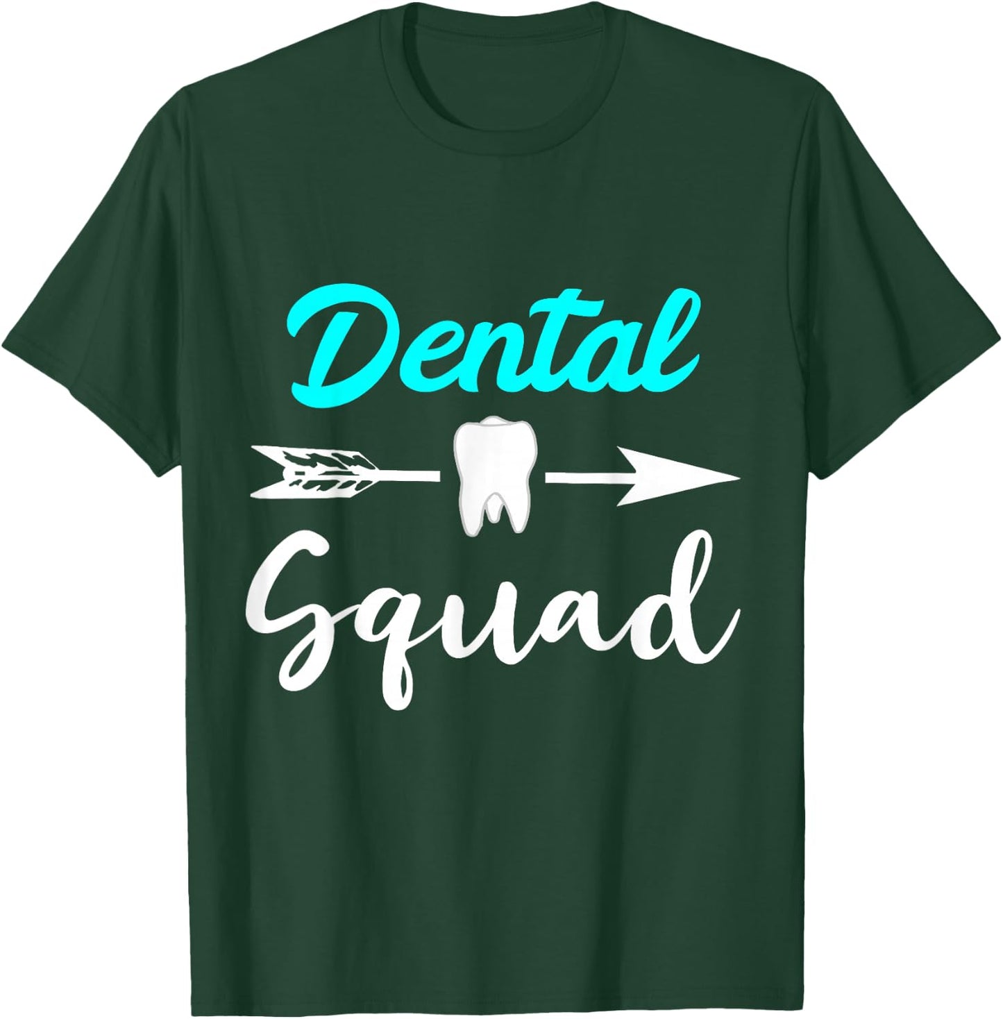 Dental Squad Dentist Assistant Dental Assistant Hygienist T-Shirt - T-Shirt | Forest