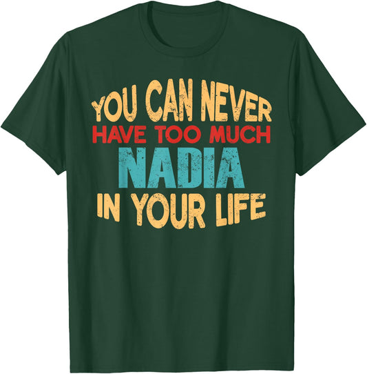 Funny Nadia Personalized First Name Joke Item T-Shirt - T-Shirt | Forest