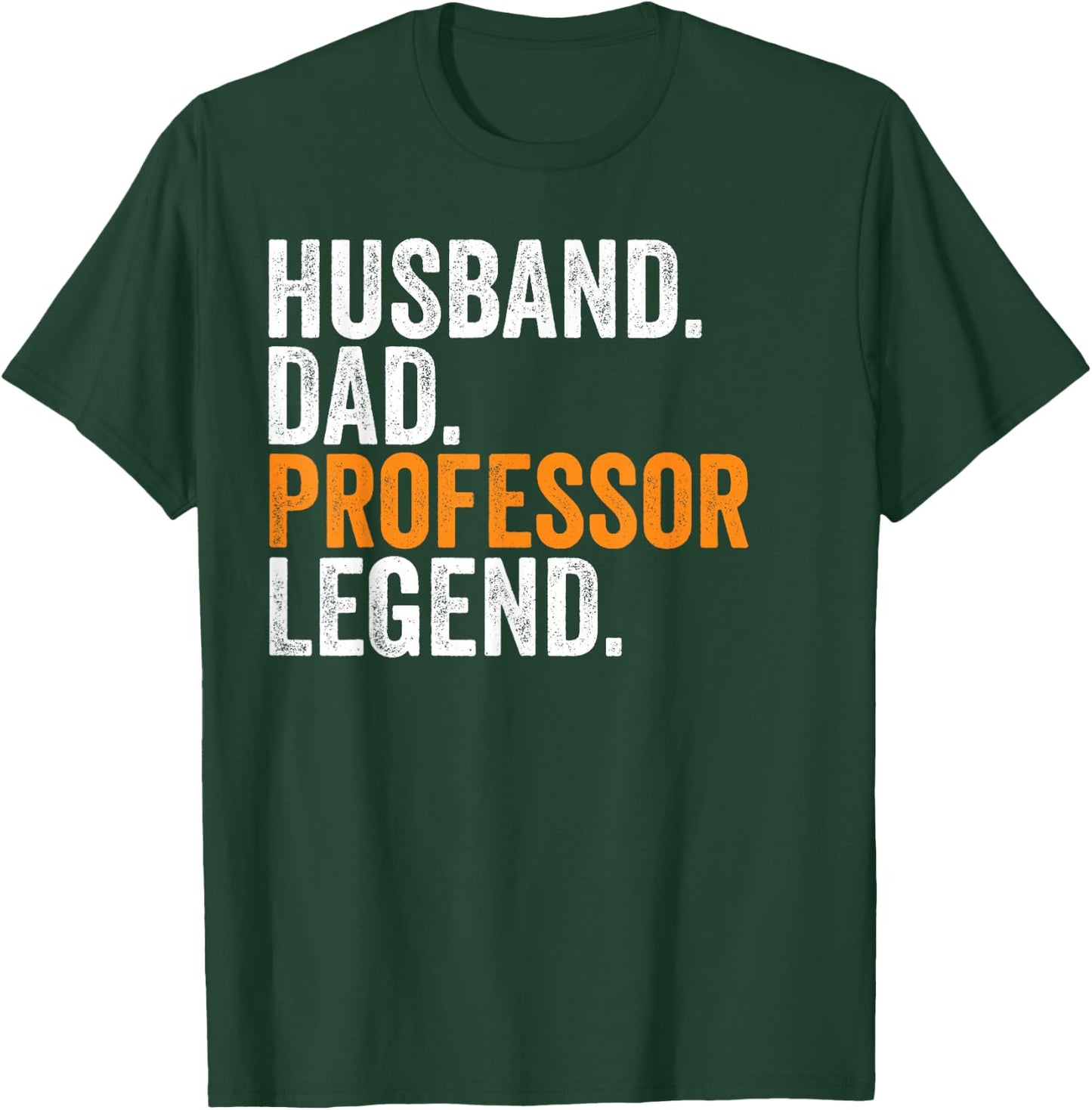 Husband Dad Professor Legend Funny Occupation Office T-Shirt - T-Shirt | Forest