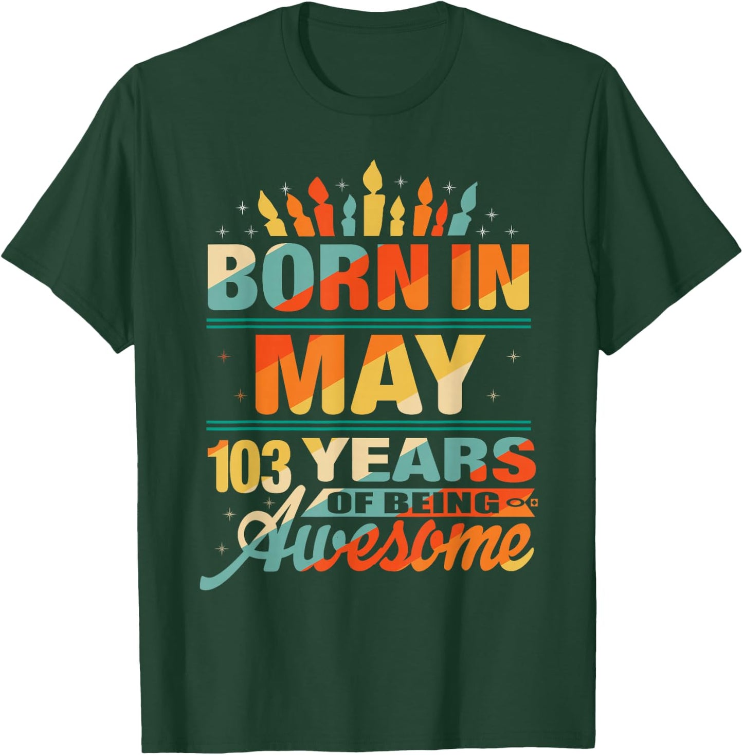 May 1919 103 Year Old 103rd Birthday Gifts Candle Graphic T-Shirt - T-Shirt | Forest