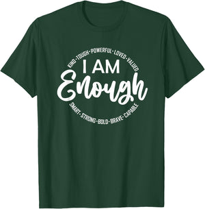 I Am Kind, Enough, Loved, Inspirational, Motivational T-Shirt - T-Shirt | Forest