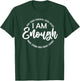 I Am Kind, Enough, Loved, Inspirational, Motivational T-Shirt - T-Shirt | Forest