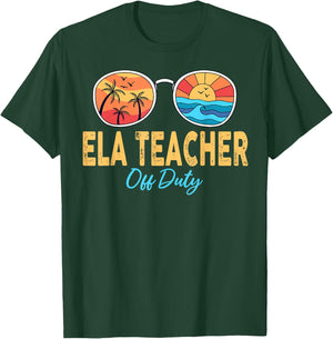 ELA Teacher Off Duty Sunglasses Last Day Of School Summer Men Women T-Shirt - T-Shirt | Forest