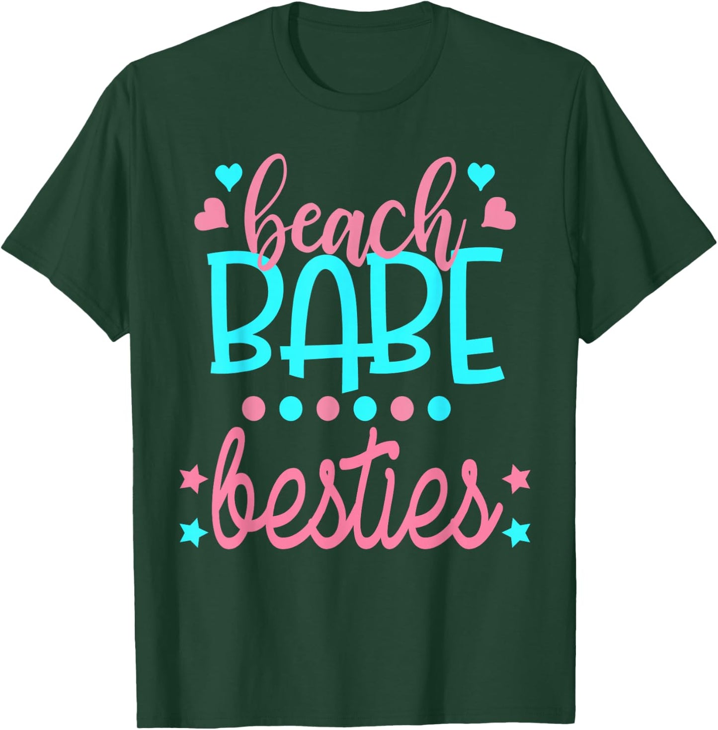 Beach Babe Besties Best Friends Vacation Cute Top T-Shirt - T-Shirt | Forest