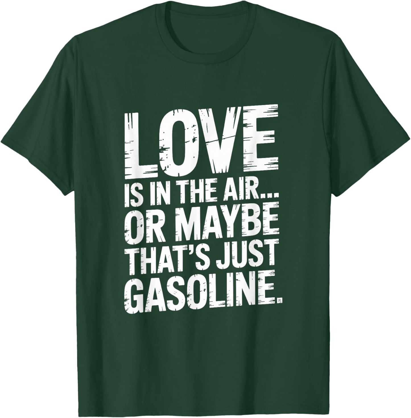 Love in The Air Or Its Gasoline Garage Dad Mechanic Car T-Shirt - T-Shirt | Forest