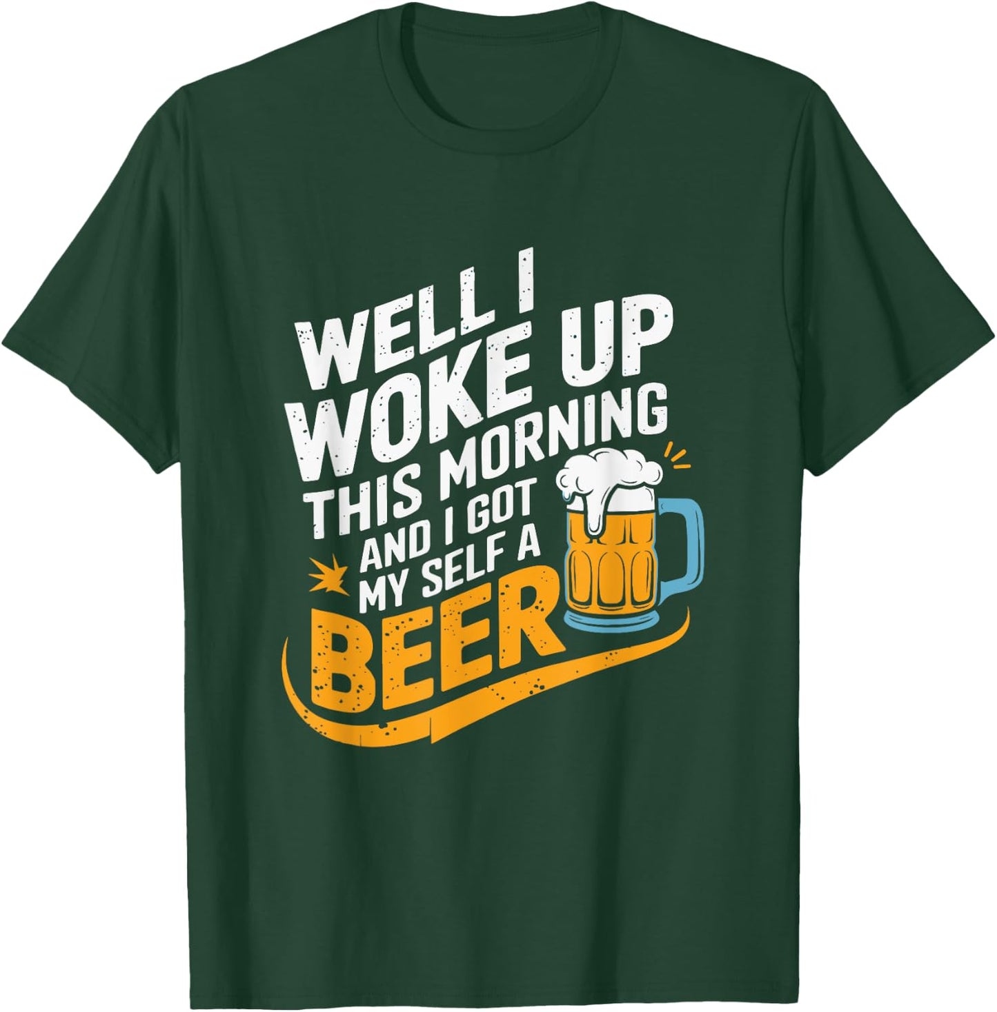 Woke Up Beer Drinking Humor Music Lyrics Gift T-Shirt - T-Shirt | Forest