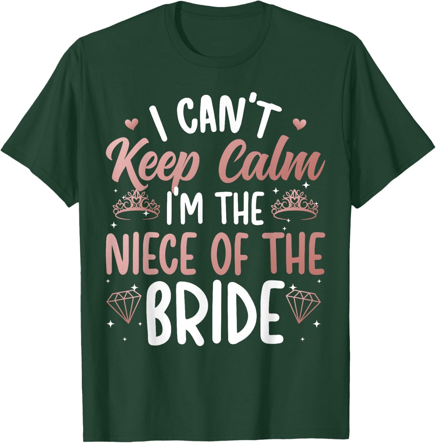 I'm The Niece Of The Bride Niece Funny Bride's Niece T-Shirt - T-Shirt | Forest