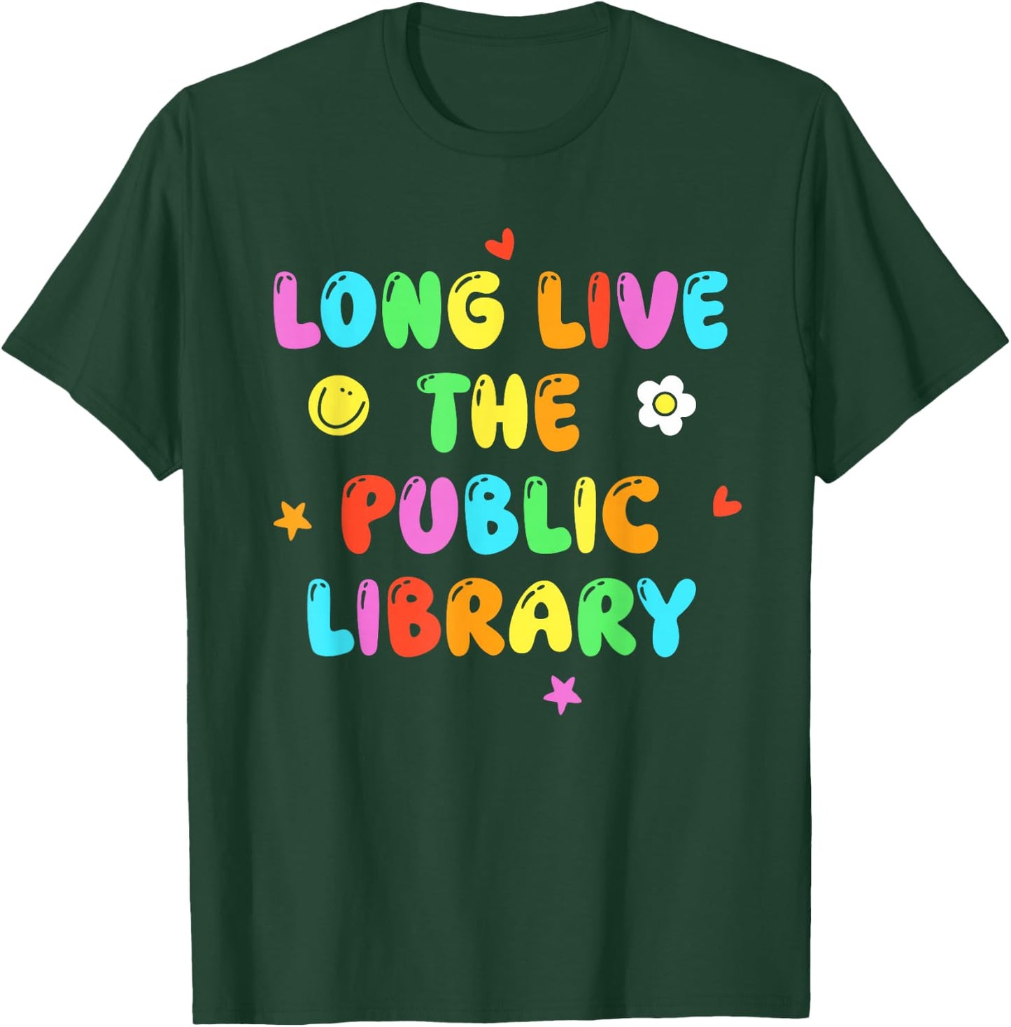 Long Live The Public Library Bookish Design T-Shirt - T-Shirt | Forest
