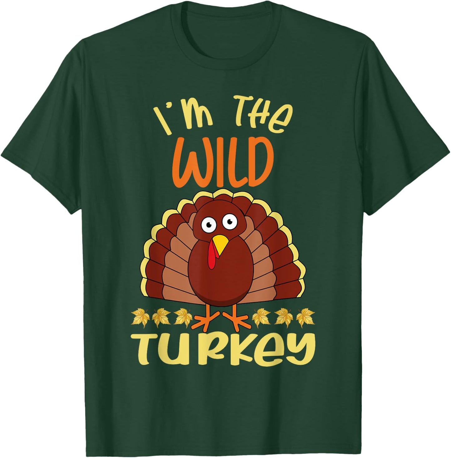 I'm The Wild Turkey Matching Group Design T-Shirt - T-Shirt | Forest